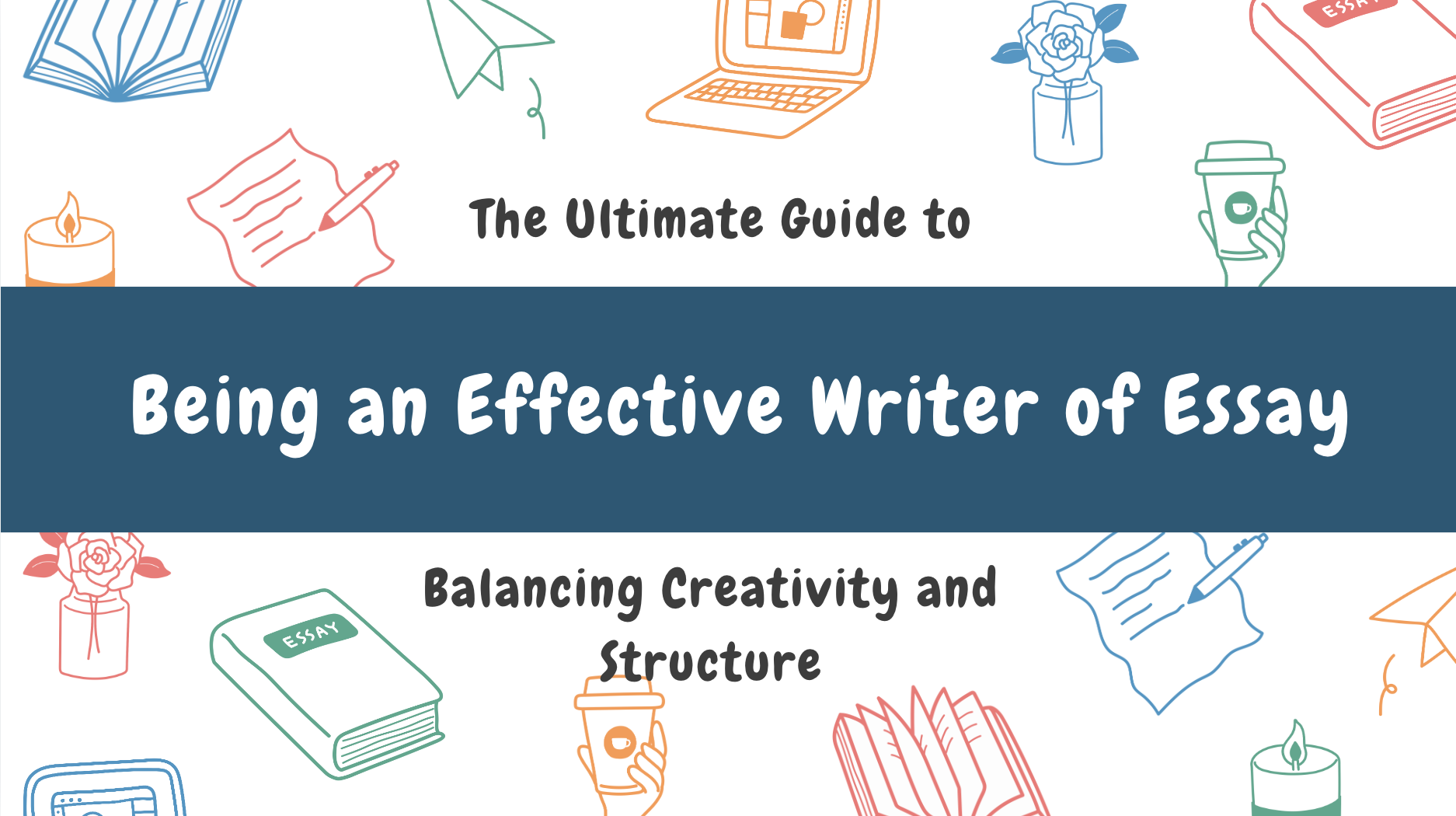 Being an Effective Writer of Essay