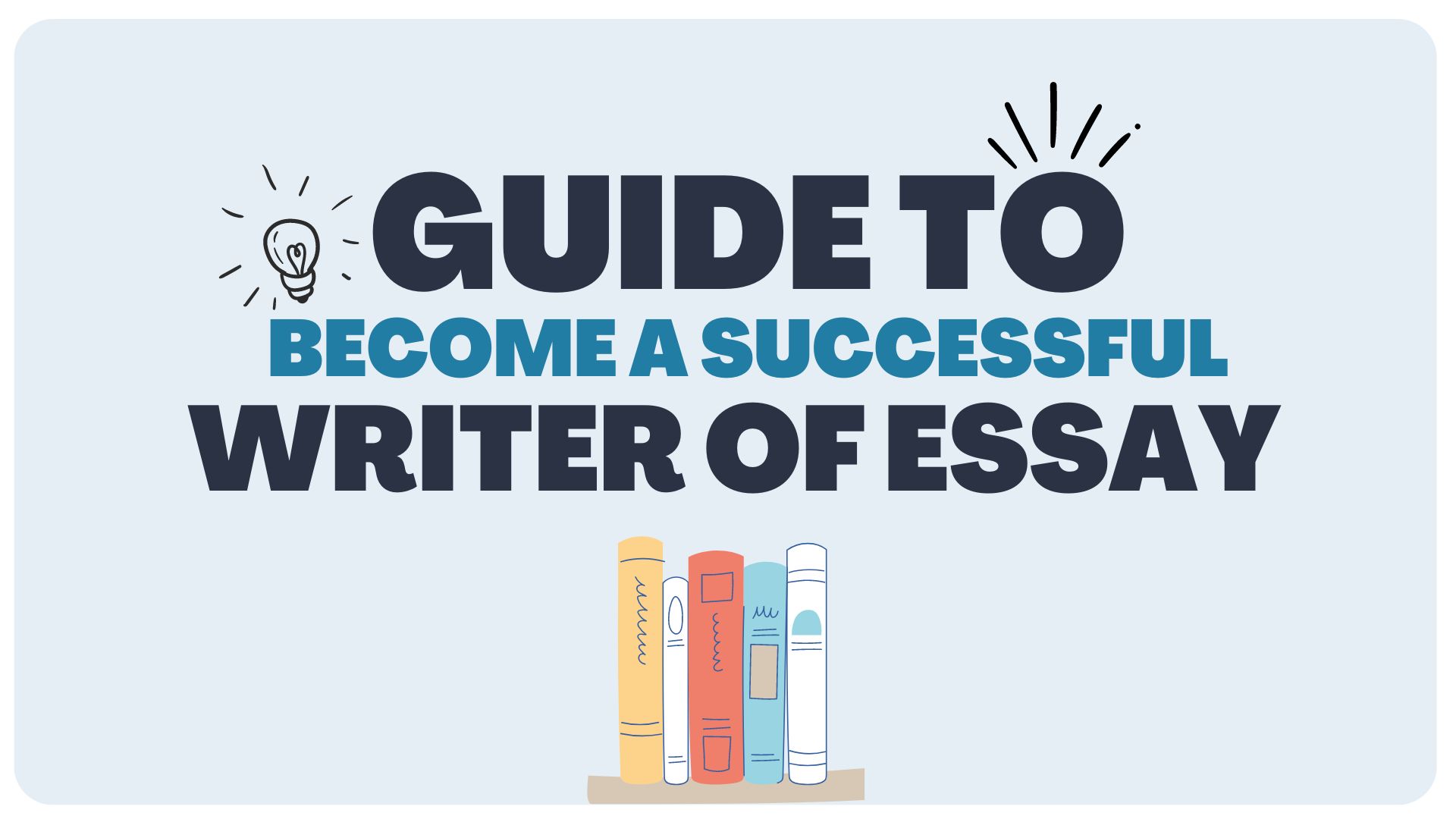 Become a Successful Writer of Essay